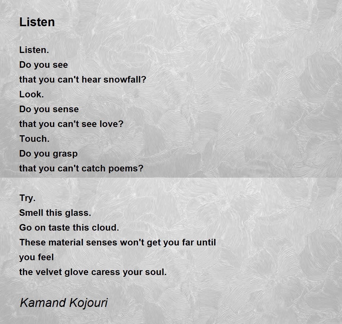 Listen Poem by Kamand Kojouri - Poem Hunter