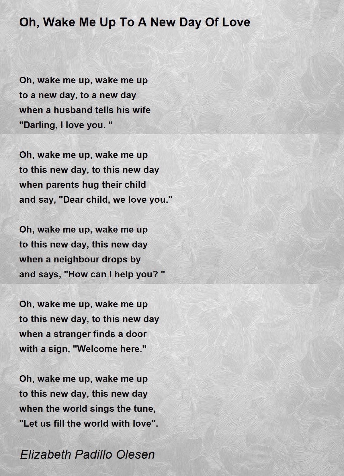 Oh, Wake Me Up To A New Day Of Love Oh, Wake Me Up To A New Day Of