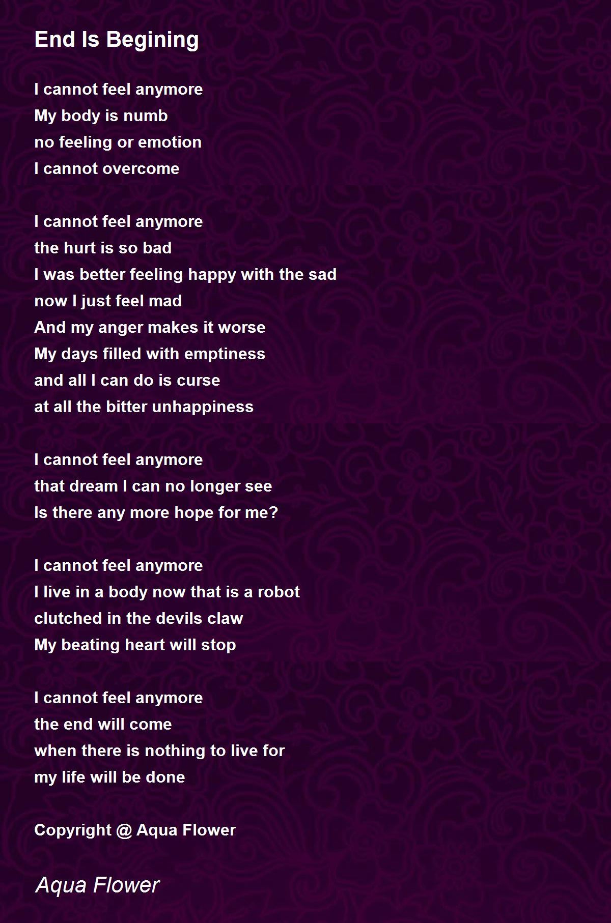 End Is Begining End Is Begining Poem by Aqua Flower