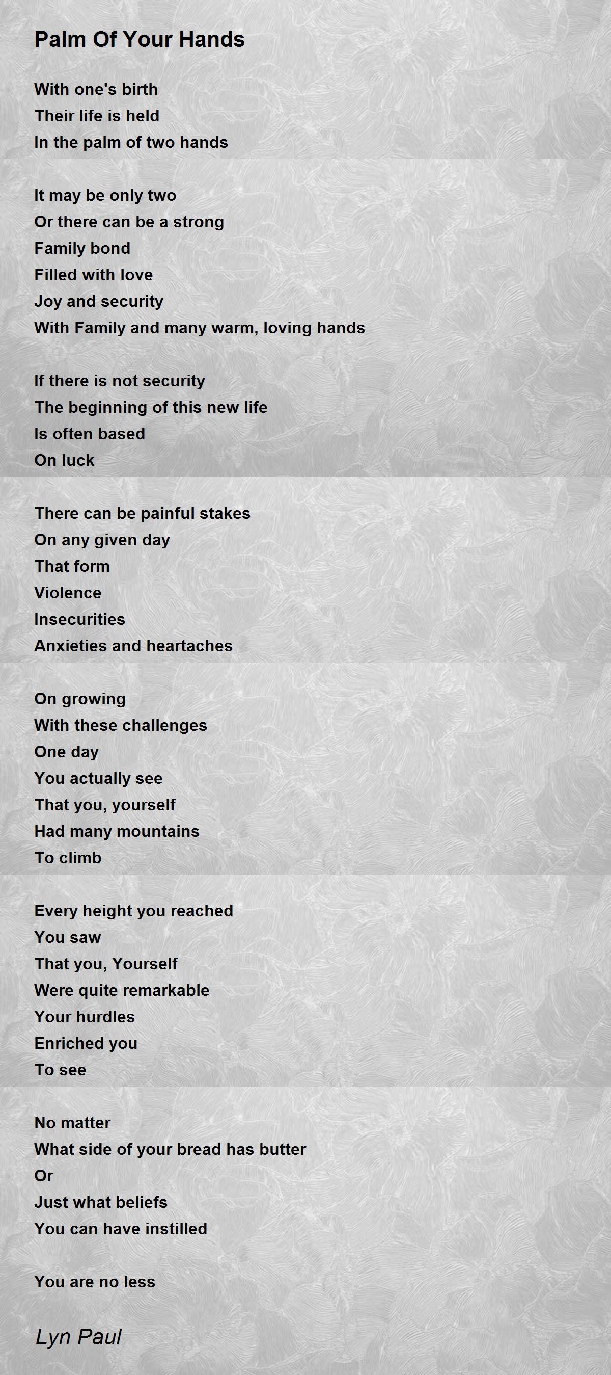 Palm Of Your Hands Palm Of Your Hands Poem by Lyn Paul