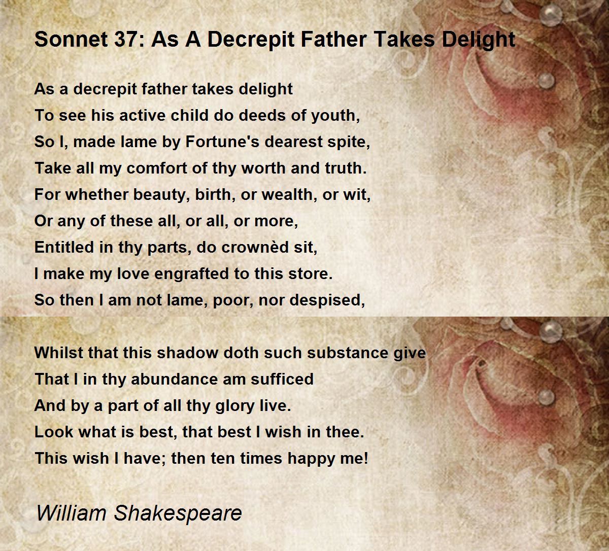 Sonnet 37: As A Decrepit Father Takes Delight Poem by 