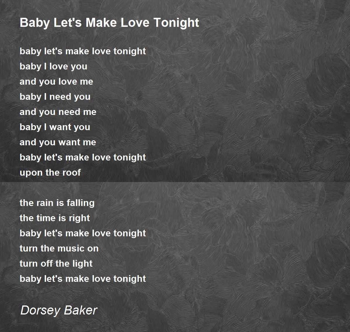 Baby Let's Make Love Tonight Poem by Dorsey Baker Poem Hunter