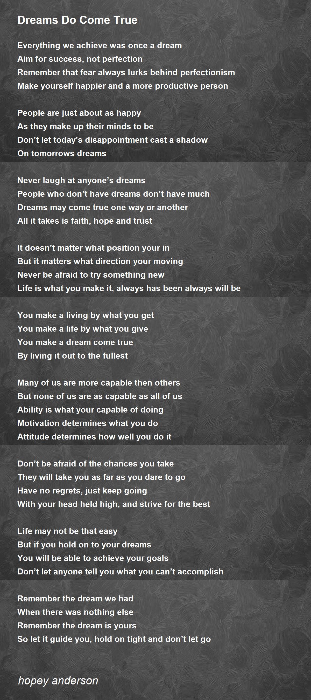 Dreams Do Come True By Hopey Anderson Dreams Do Come True Poem