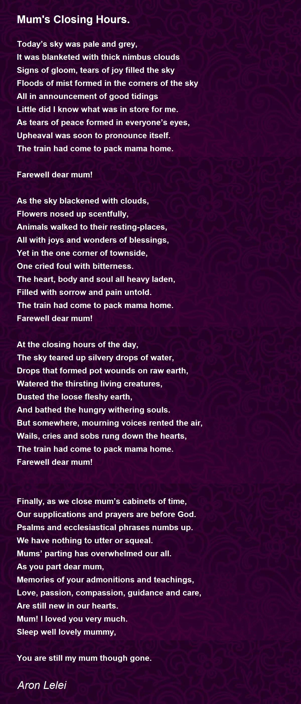 Mum's Closing Hours. Mum's Closing Hours. Poem by Aron Lelei