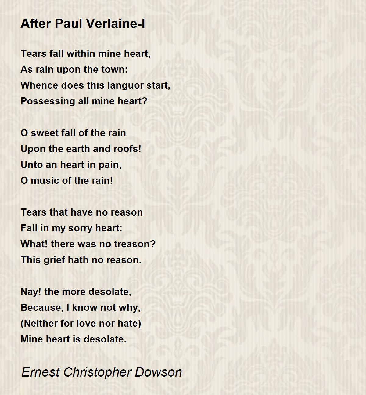 After Paul Verlaine-I Poem by Ernest Christopher Dowson 