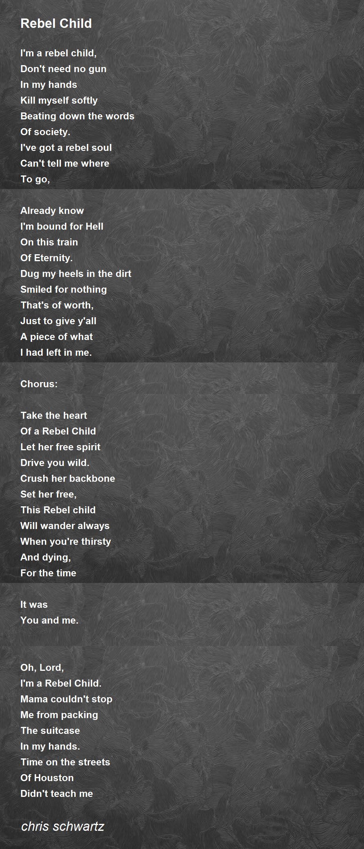 Rebel Child Rebel Child Poem by chris schwartz