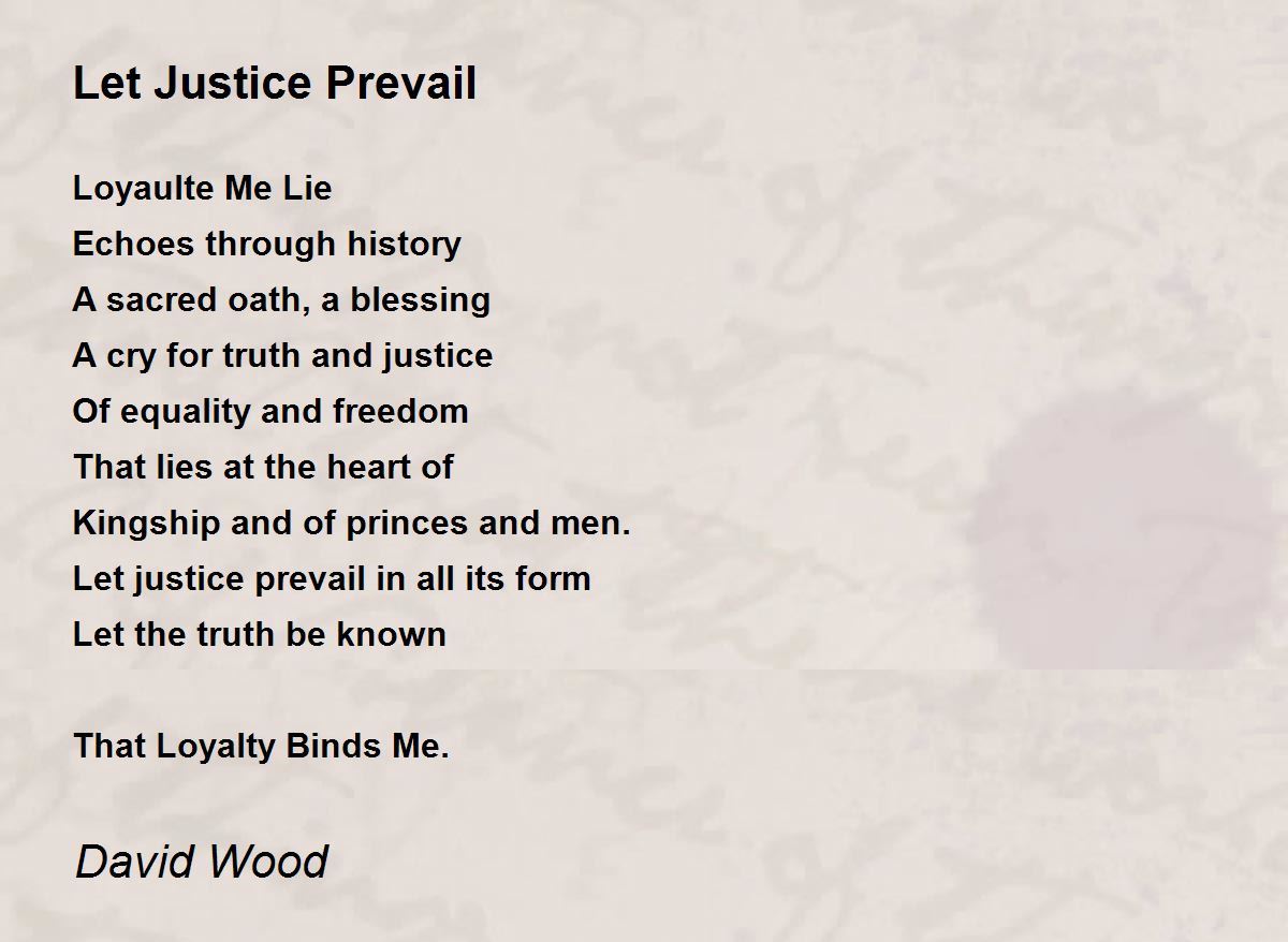 Let Justice Prevail Let Justice Prevail Poem by David Wood