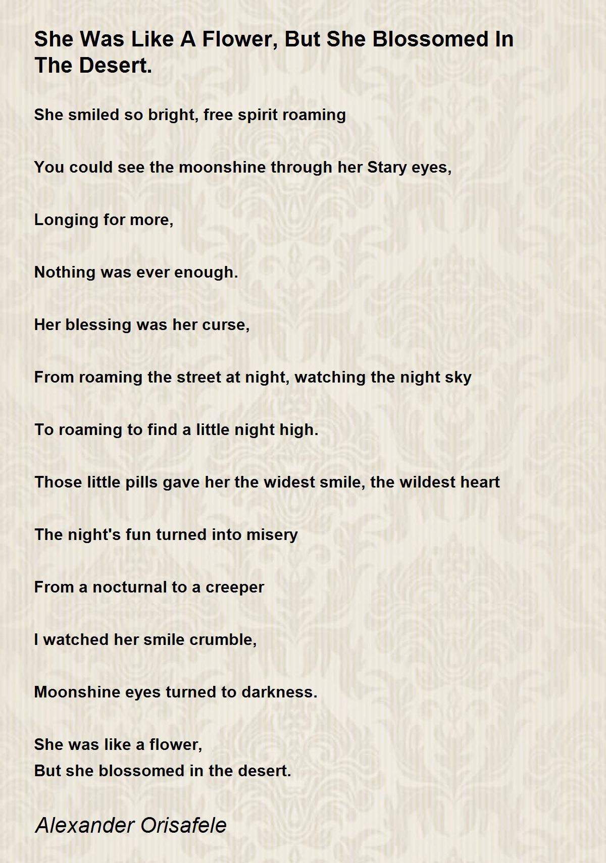 She Was Like A Flower, But She Blossomed In The Desert. She Was Like