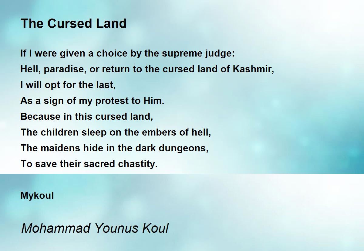 The Cursed Land Poem by Mohammad Younus Poem Hunter