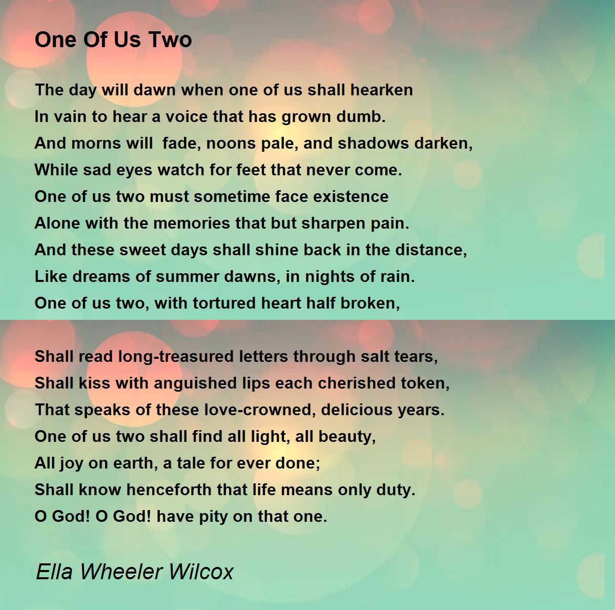 One Of Us Two One Of Us Two Poem by Ella Wheeler Wilcox