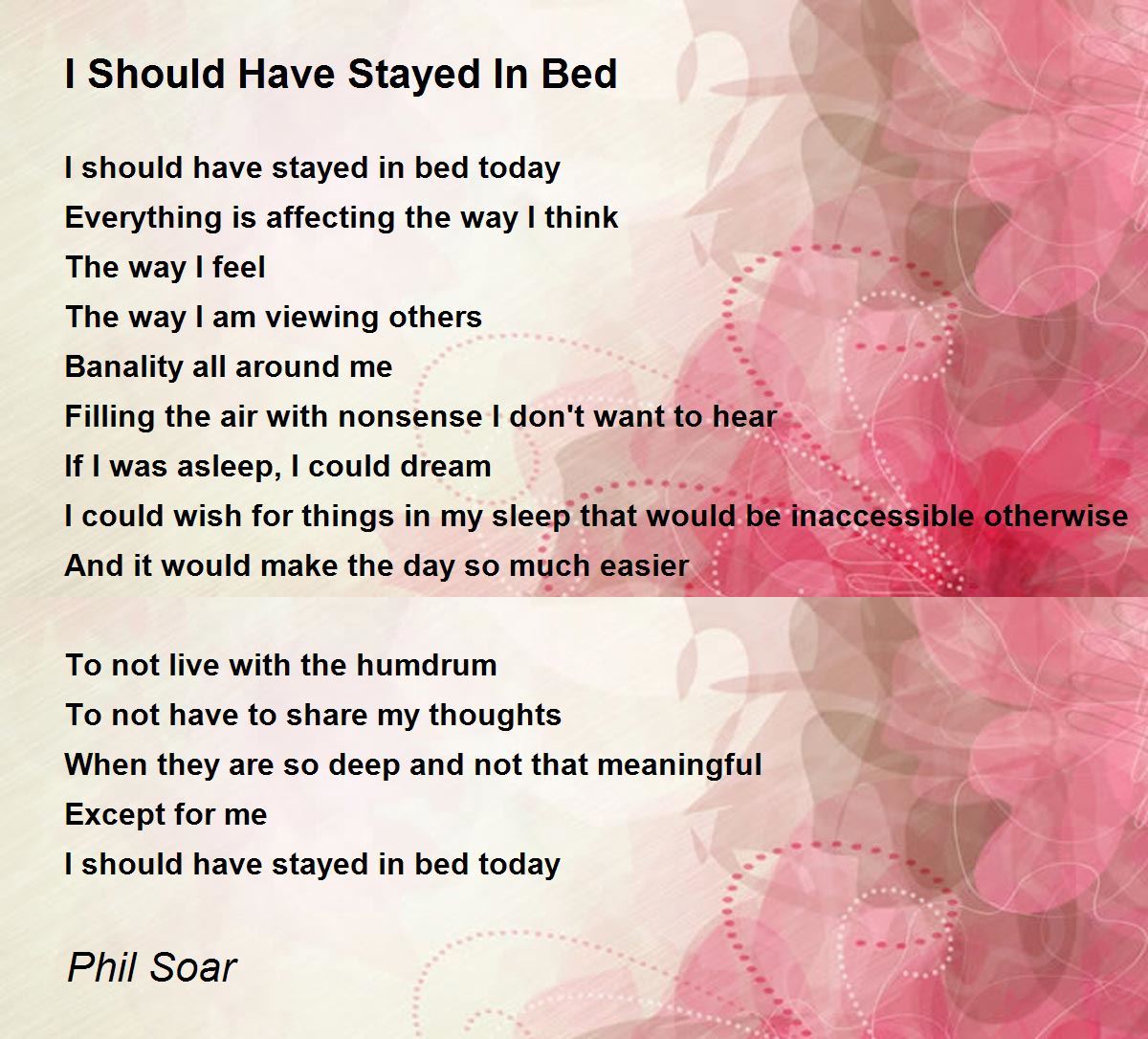 I Should Have Stayed In Bed I Should Have Stayed In Bed Poem by Phil Soar