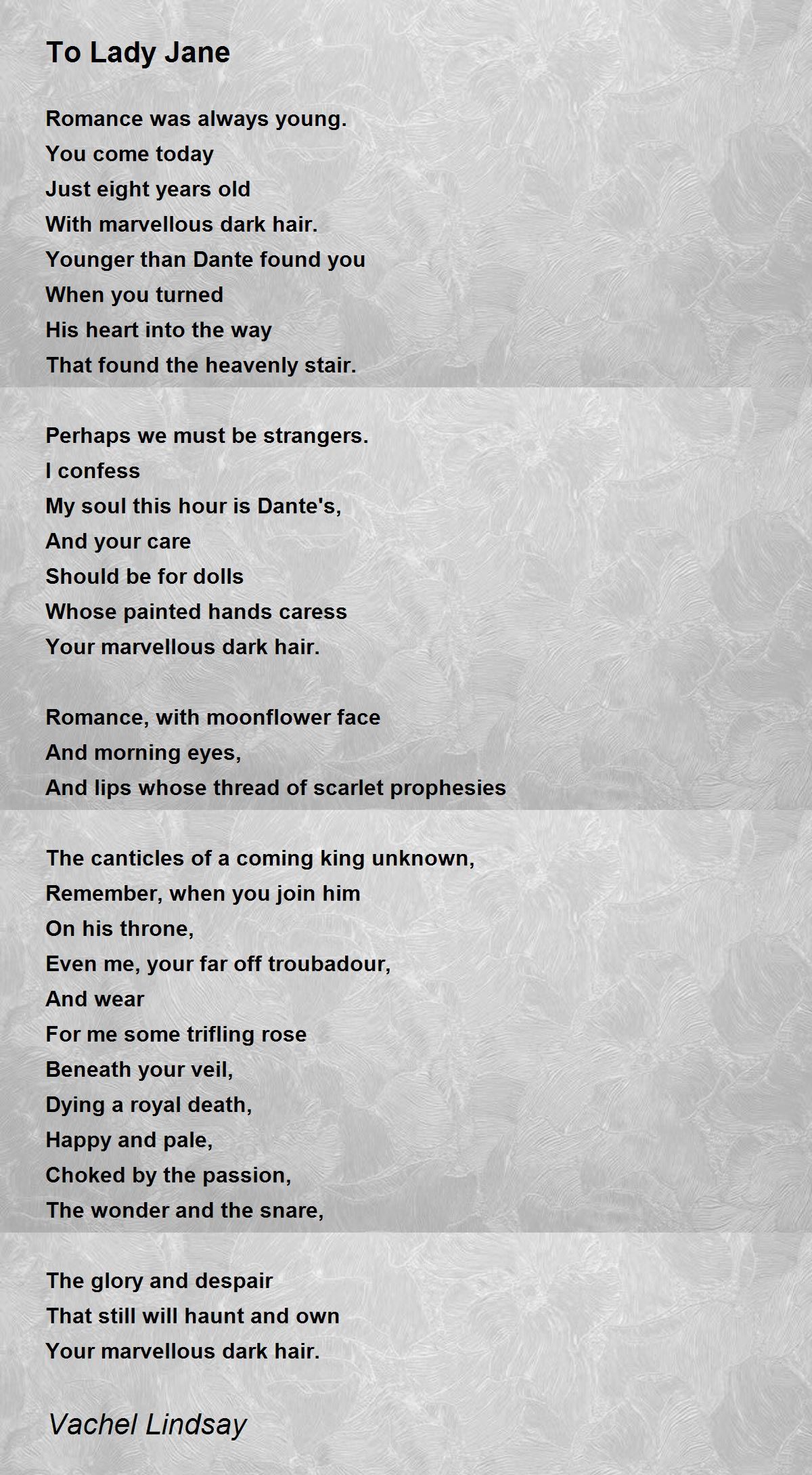 To Lady Jane To Lady Jane Poem by Vachel Lindsay