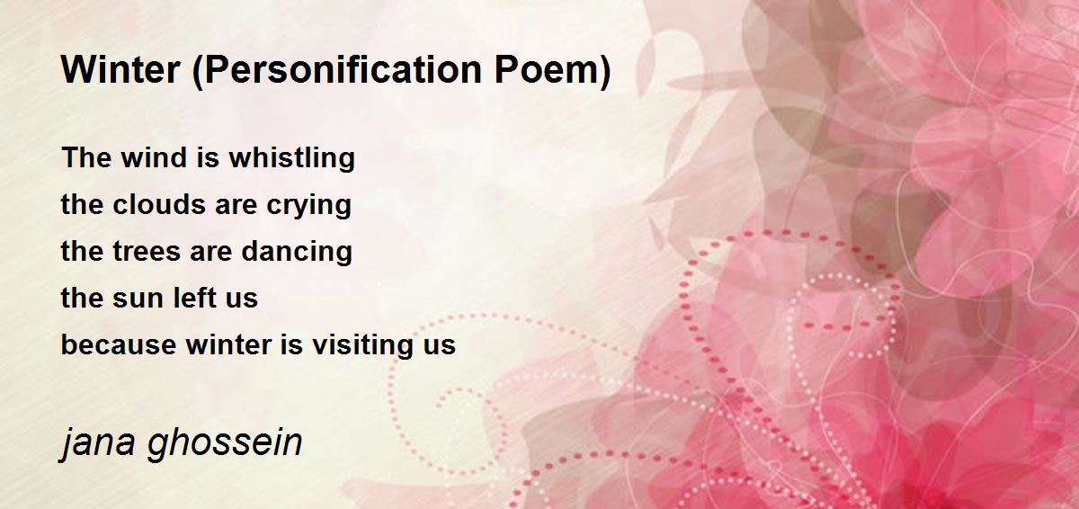 Winter (Personification Poem) Winter (Personification Poem) Poem by jana ghossein