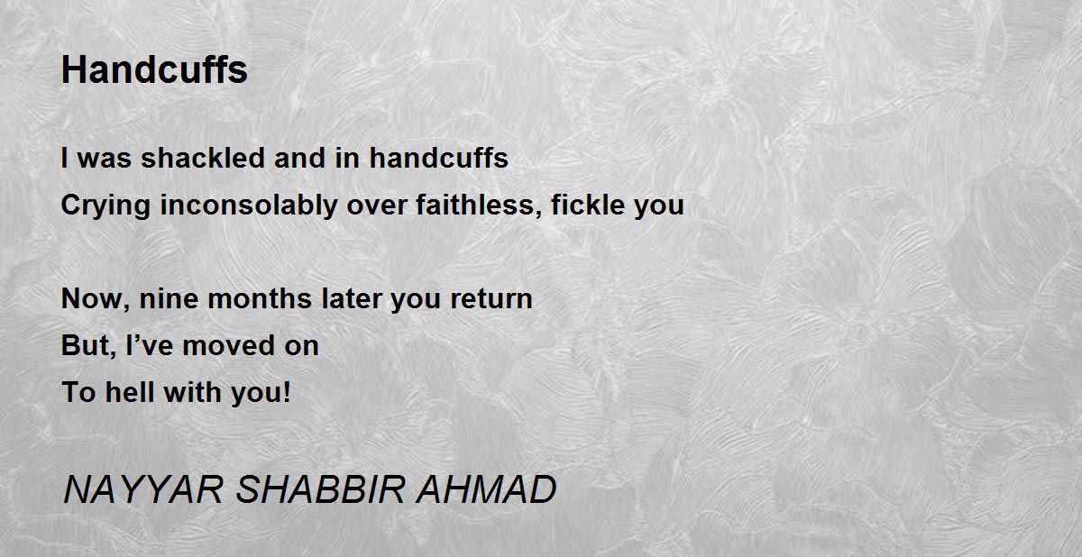 Handcuffs Handcuffs Poem by NAYYAR SHABBIR AHMAD