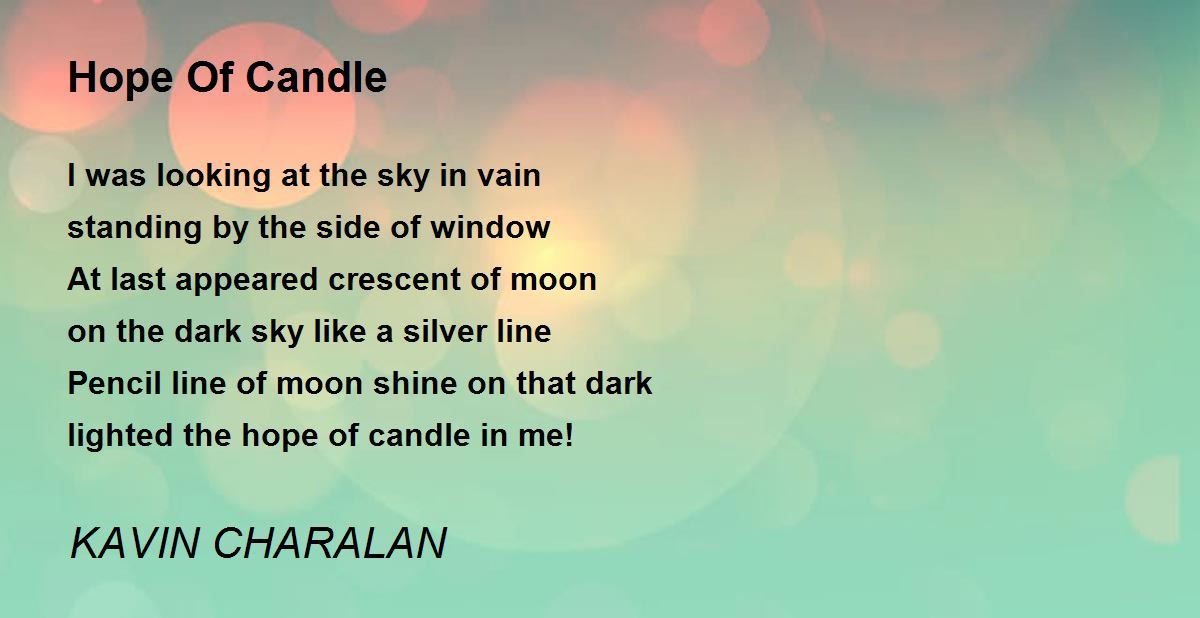 Hope Of Candle Hope Of Candle Poem by KAVIN CHARALAN