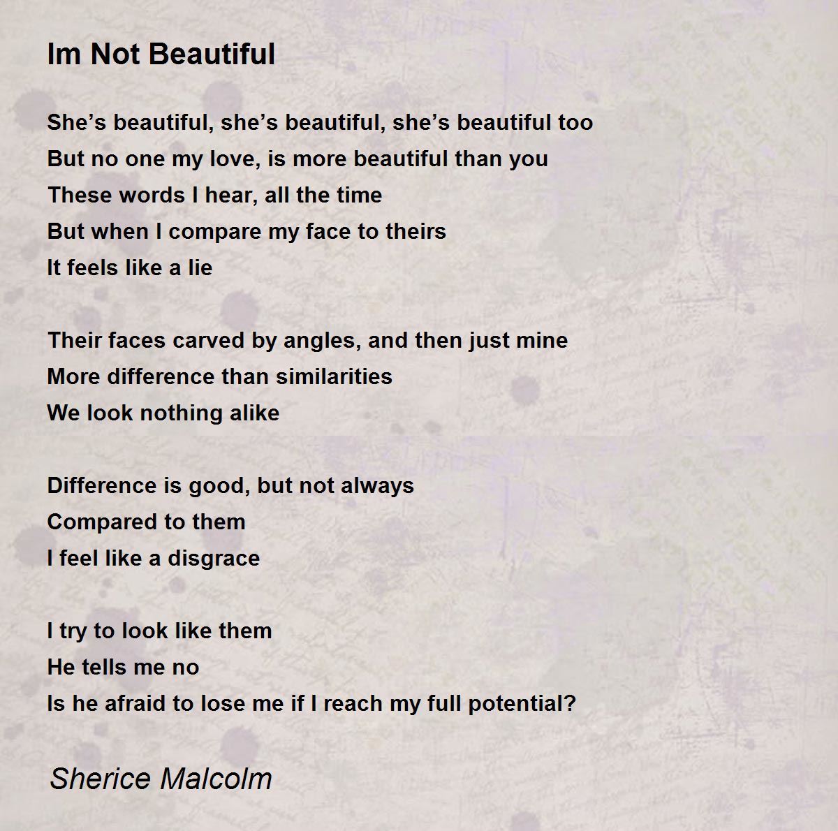 Im Not Beautiful Im Not Beautiful Poem by Sherice Malcolm