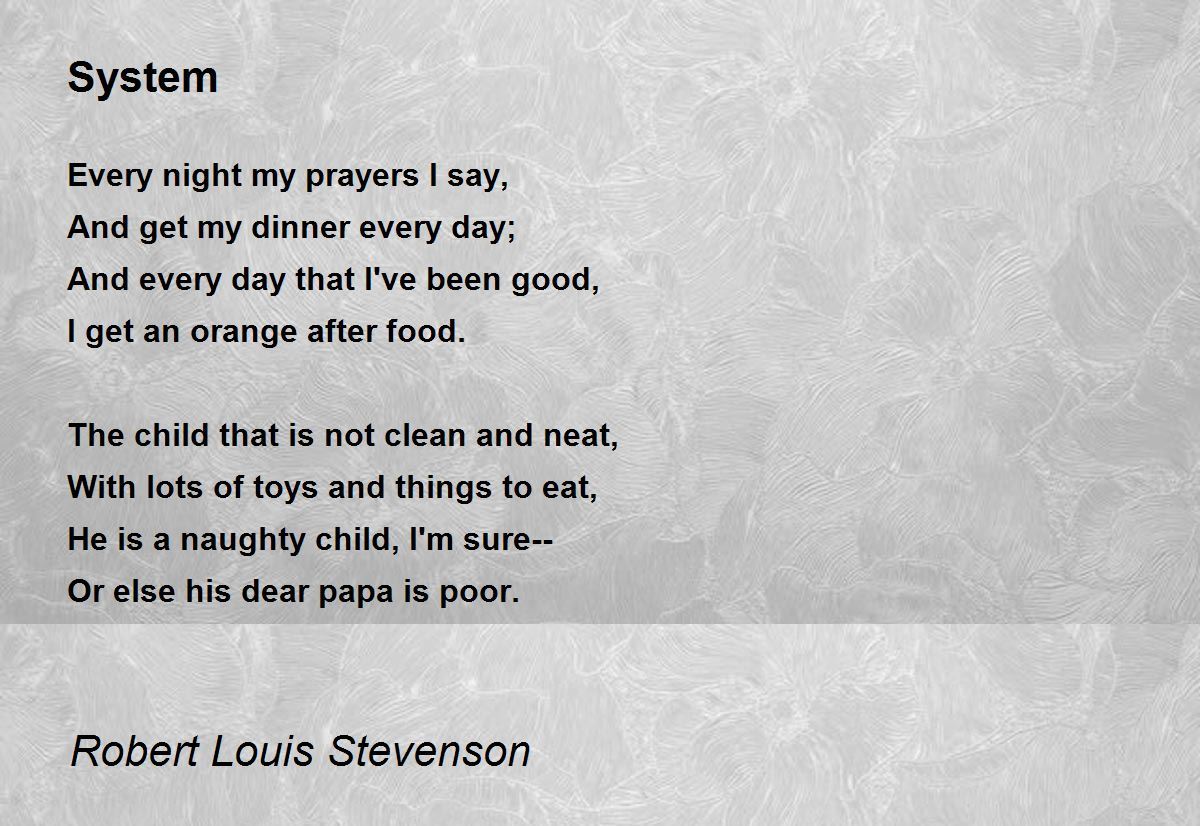 System Poem by Robert Louis Stevenson - Poem Hunter