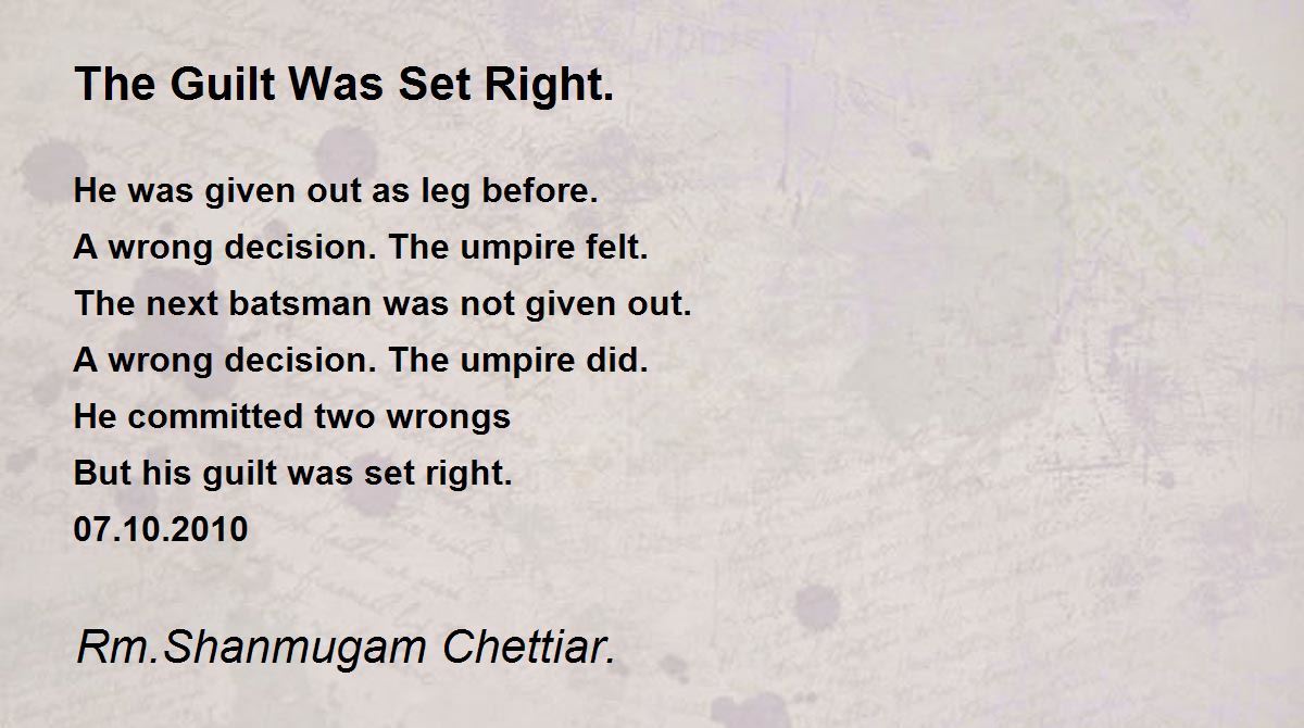 The Guilt Was Set Right. The Guilt Was Set Right. Poem by Rm