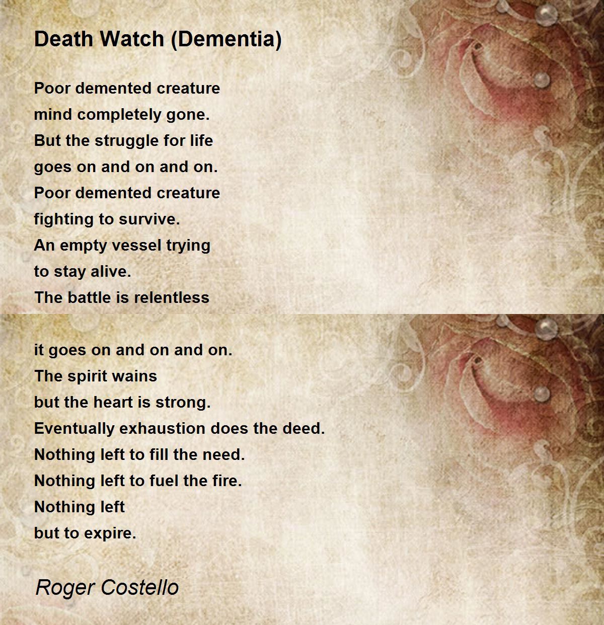 Death Watch (Dementia) by Roger Costello Death Watch (Dementia) Poem