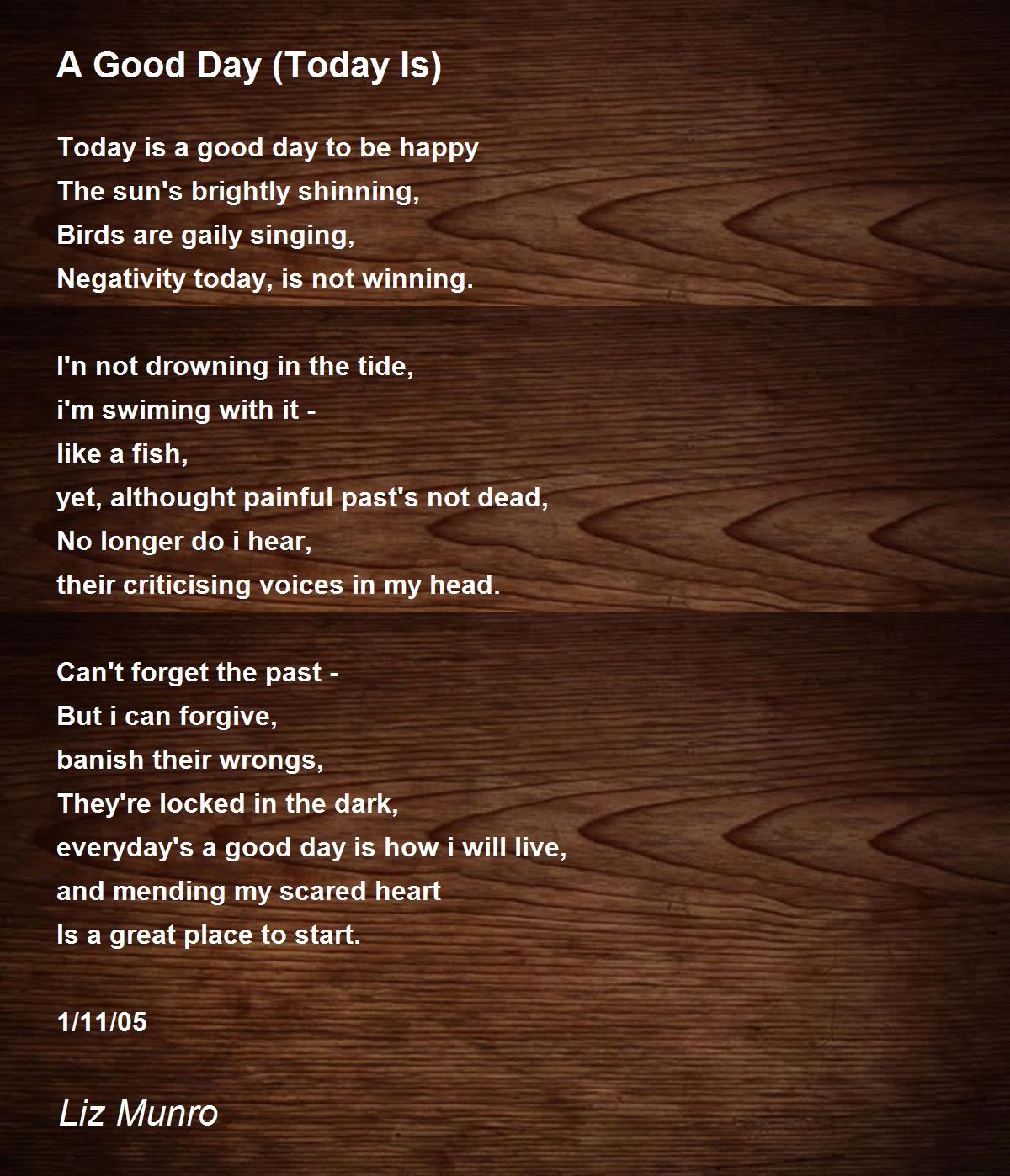 A Good Day (Today Is) A Good Day (Today Is) Poem by Liz Munro