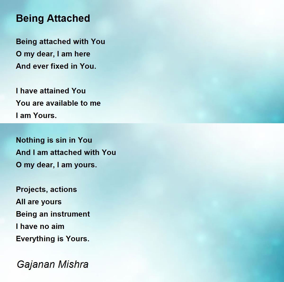 Being Attached by Gajanan Mishra Being Attached Poem