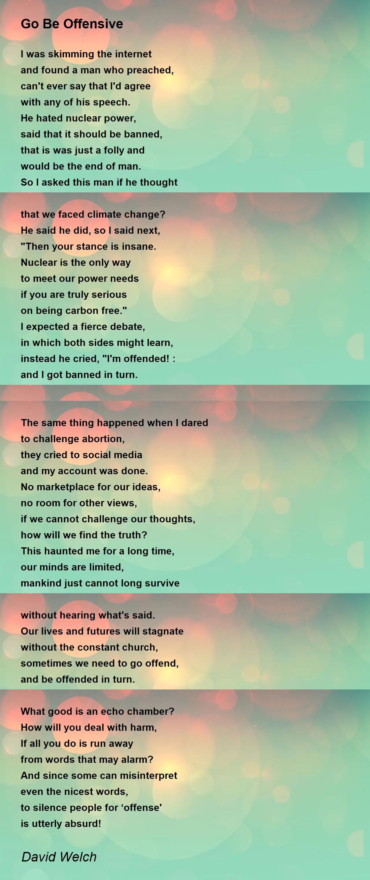 Go Be Offensive Go Be Offensive Poem by David Welch