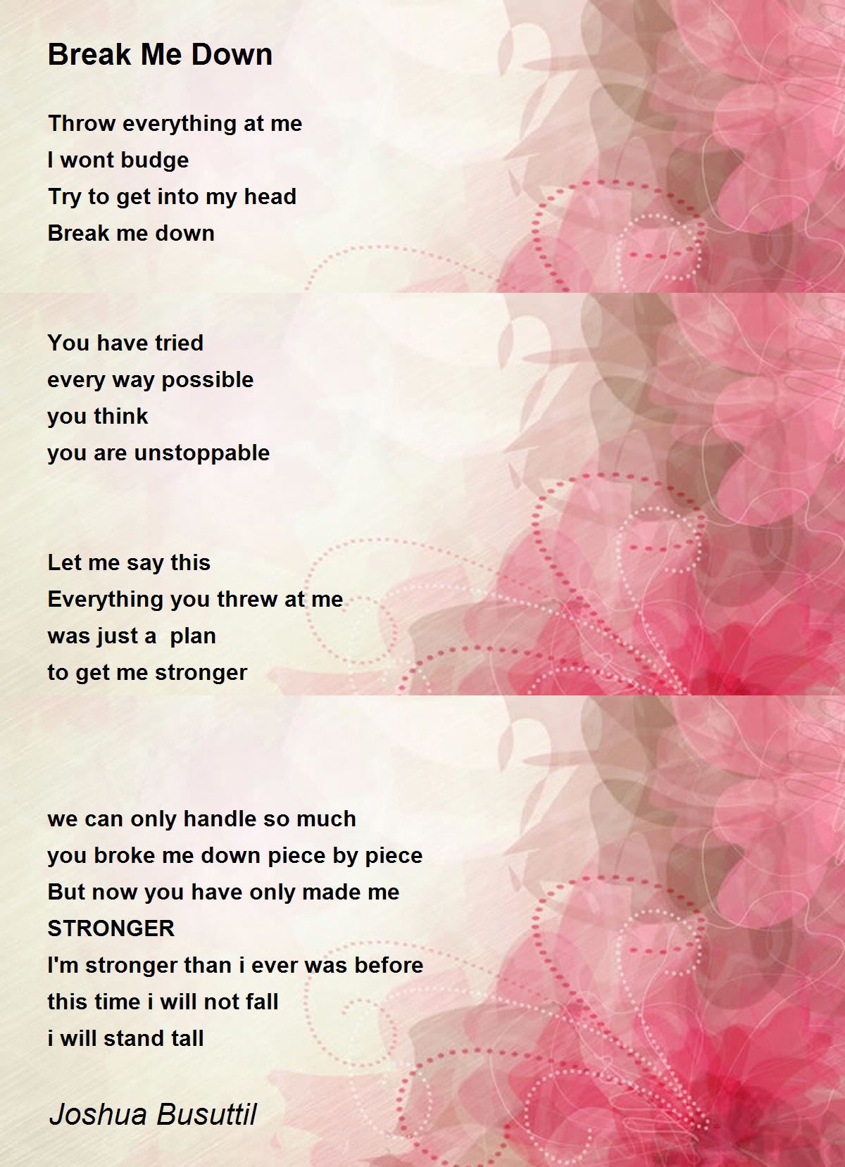 Break Me Down By Joshua Busuttil Break Me Down Poem