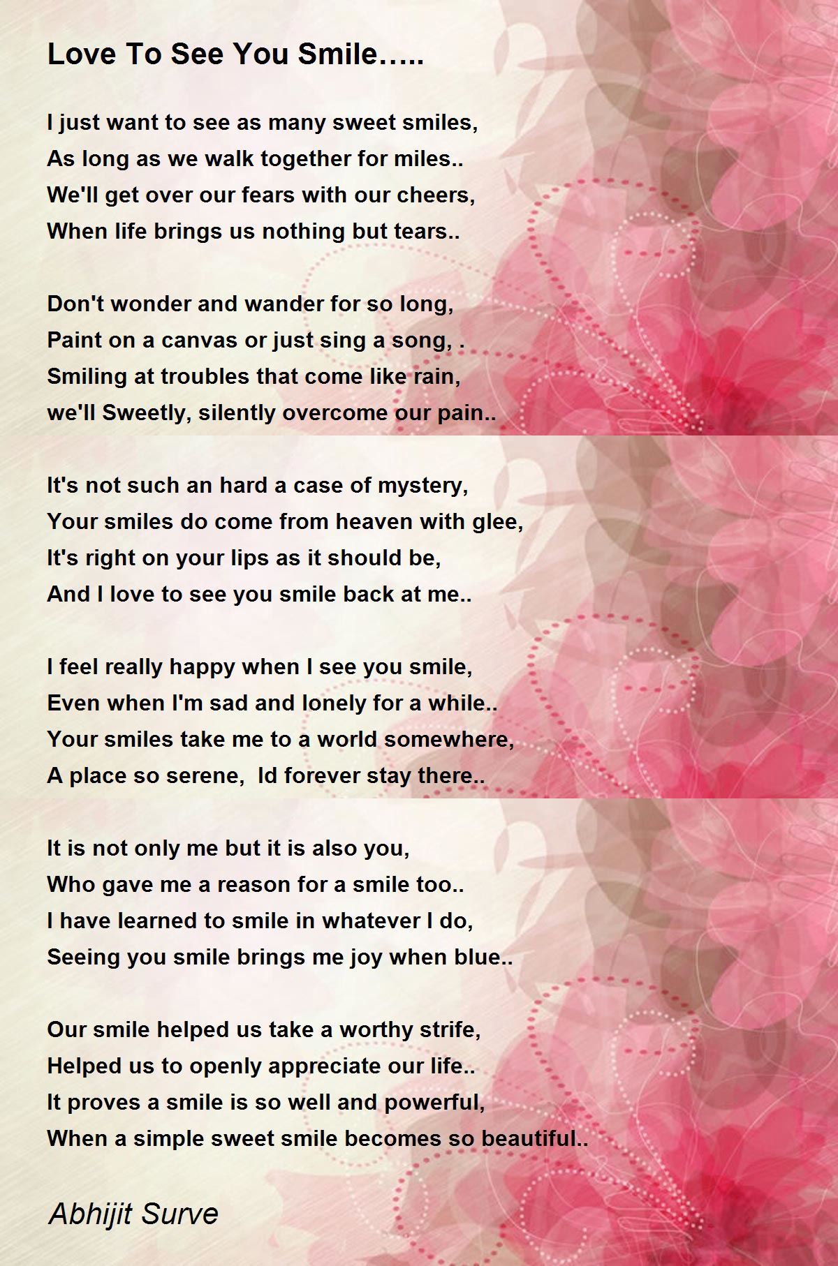 Love To See You Smile….. - Love To See You Smile….. Poem by Abhijit Surve