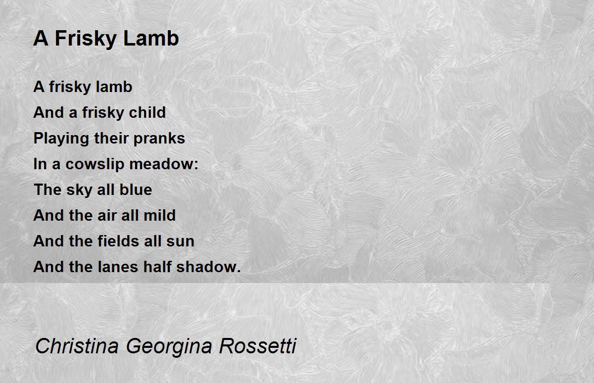 A Frisky Lamb A Frisky Lamb Poem by Christina Rossetti