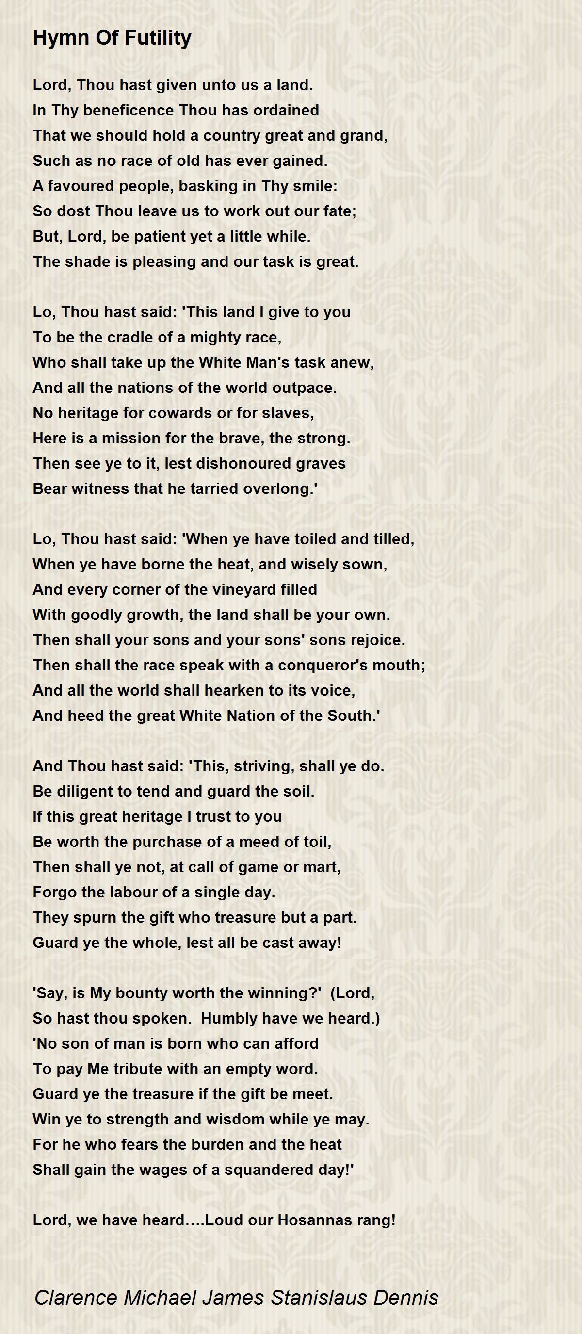 Hymn Of Futility Hymn Of Futility Poem by Clarence Michael James