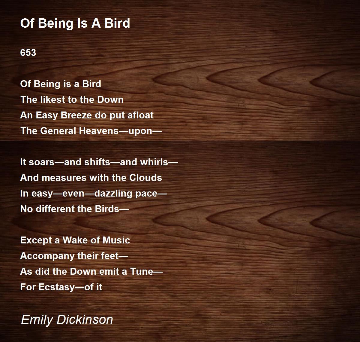 Of Being Is A Bird Of Being Is A Bird Poem by Emily Dickinson