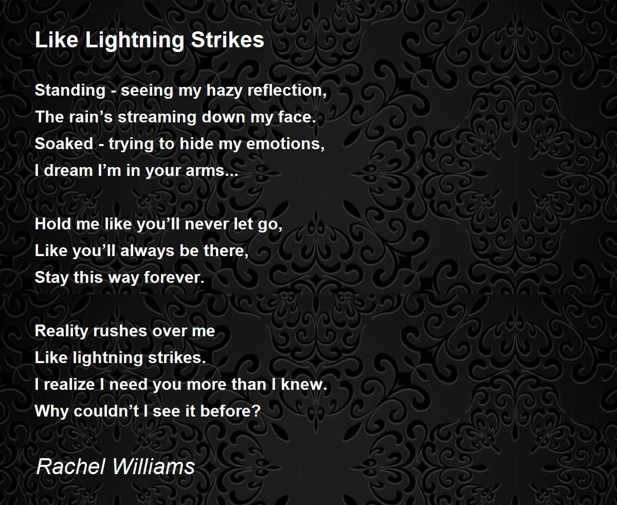 Like Lightning Strikes Like Lightning Strikes Poem by Rachel Williams