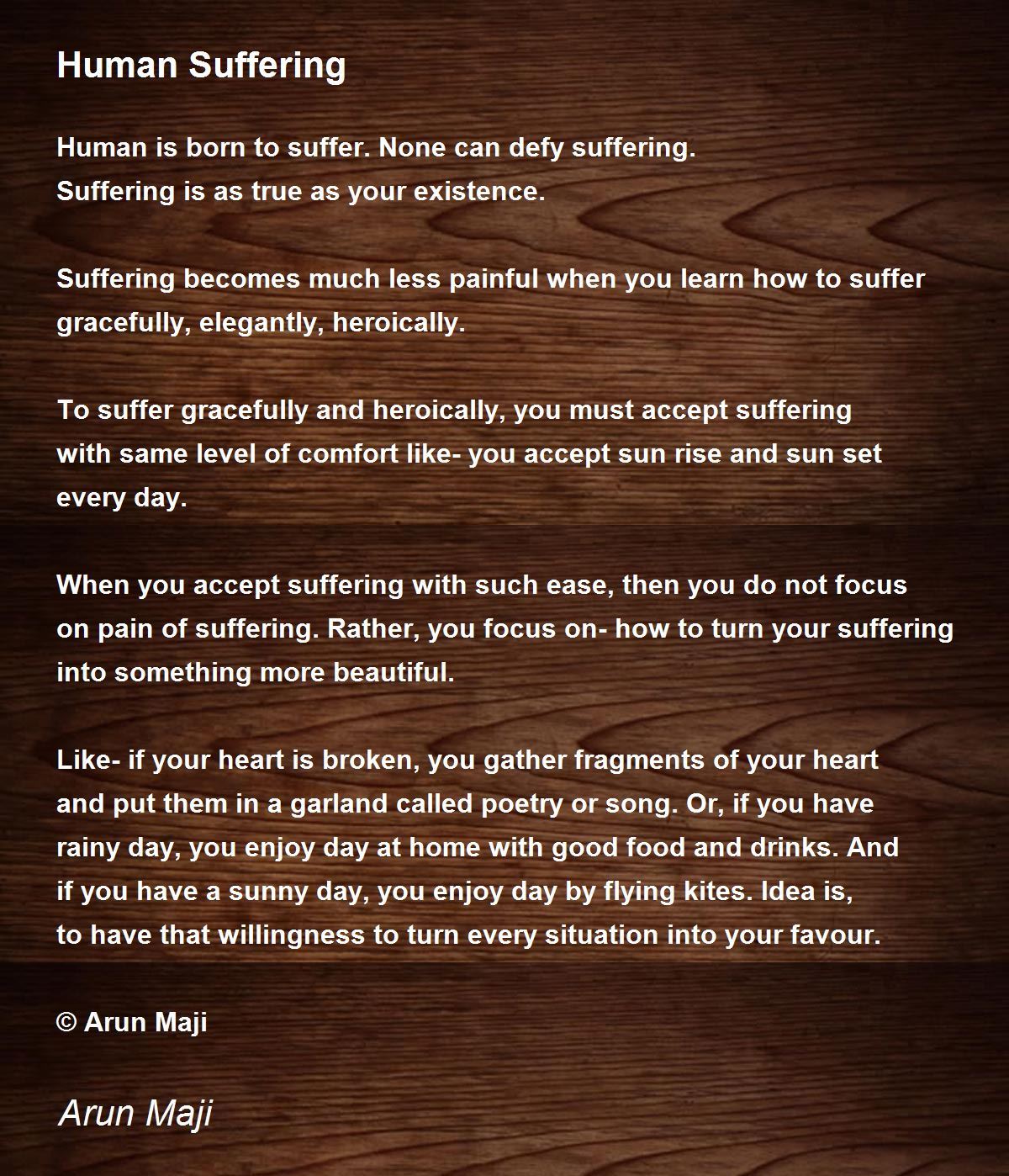 Human Suffering - Human Suffering Poem by Arun Maji