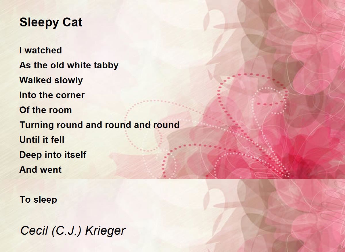 Sleepy Cat Sleepy Cat Poem by Cecil (cj) Krieger