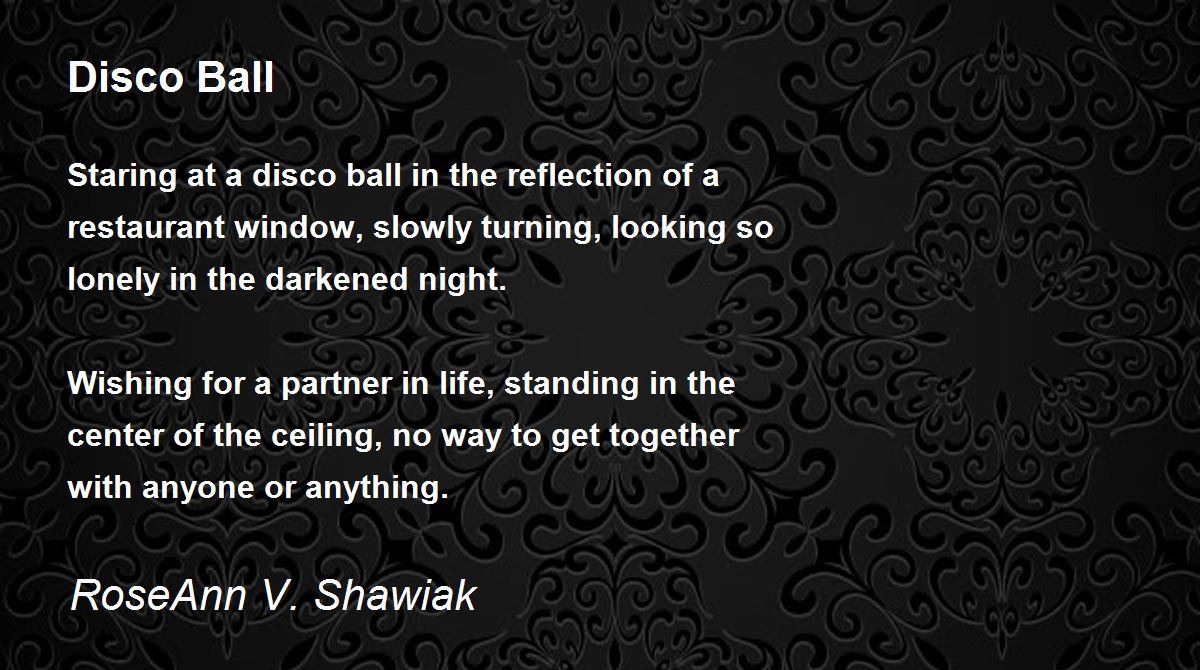 Disco Ball Disco Ball Poem by RoseAnn V. Shawiak