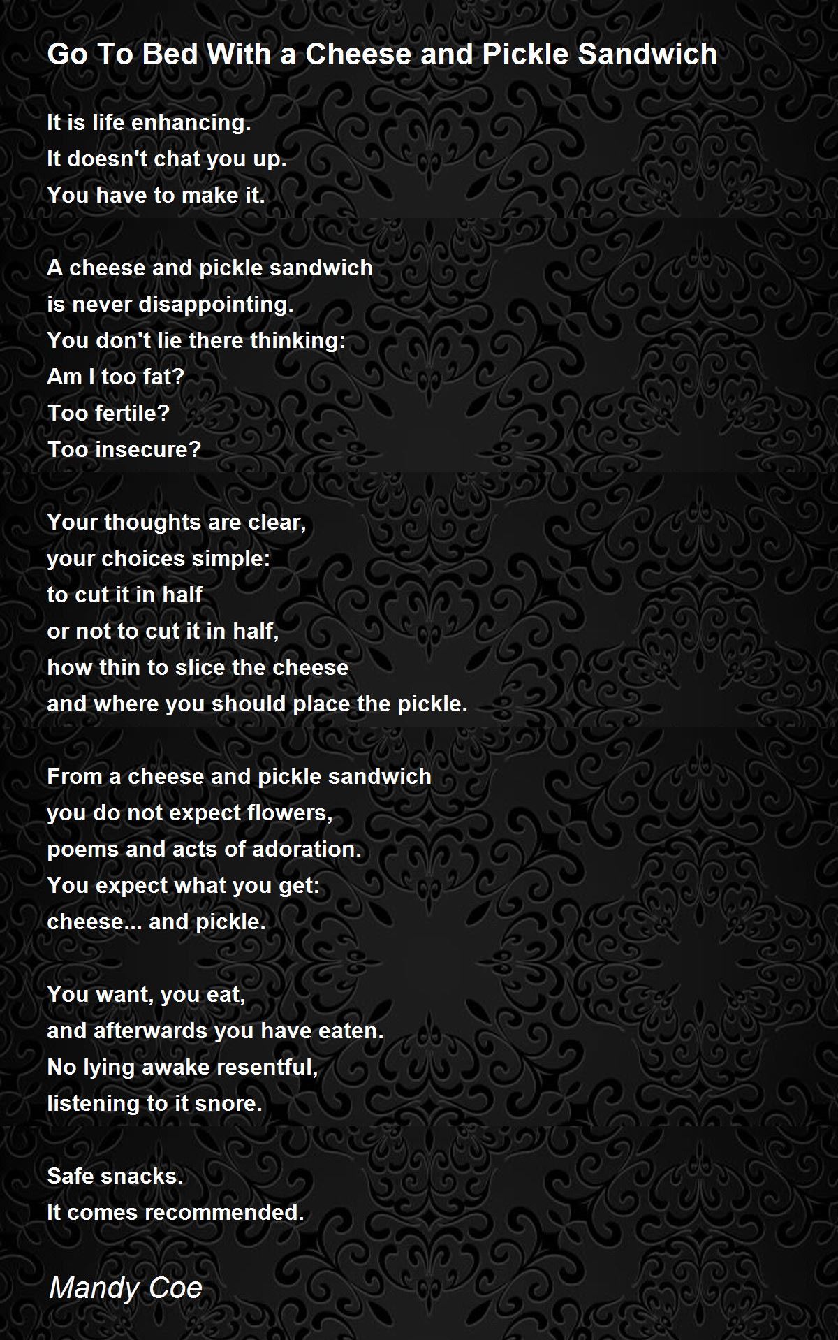 Go To Bed With a Cheese and Pickle Sandwich Go To Bed With a Cheese