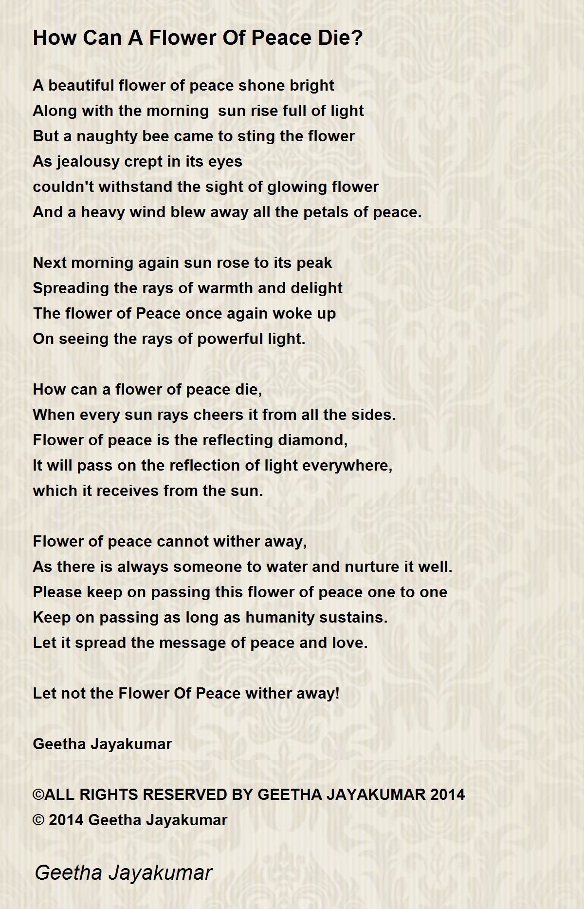 How Can A Flower Of Peace Die? How Can A Flower Of Peace Die? Poem by Geetha Jayakumar