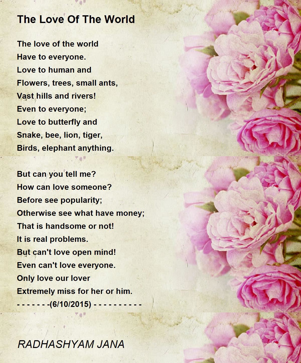 The Love Of The World by RADHASHYAM JANA The Love Of The World Poem