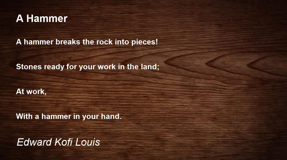 A Hammer A Hammer Poem by Edward Kofi Louis