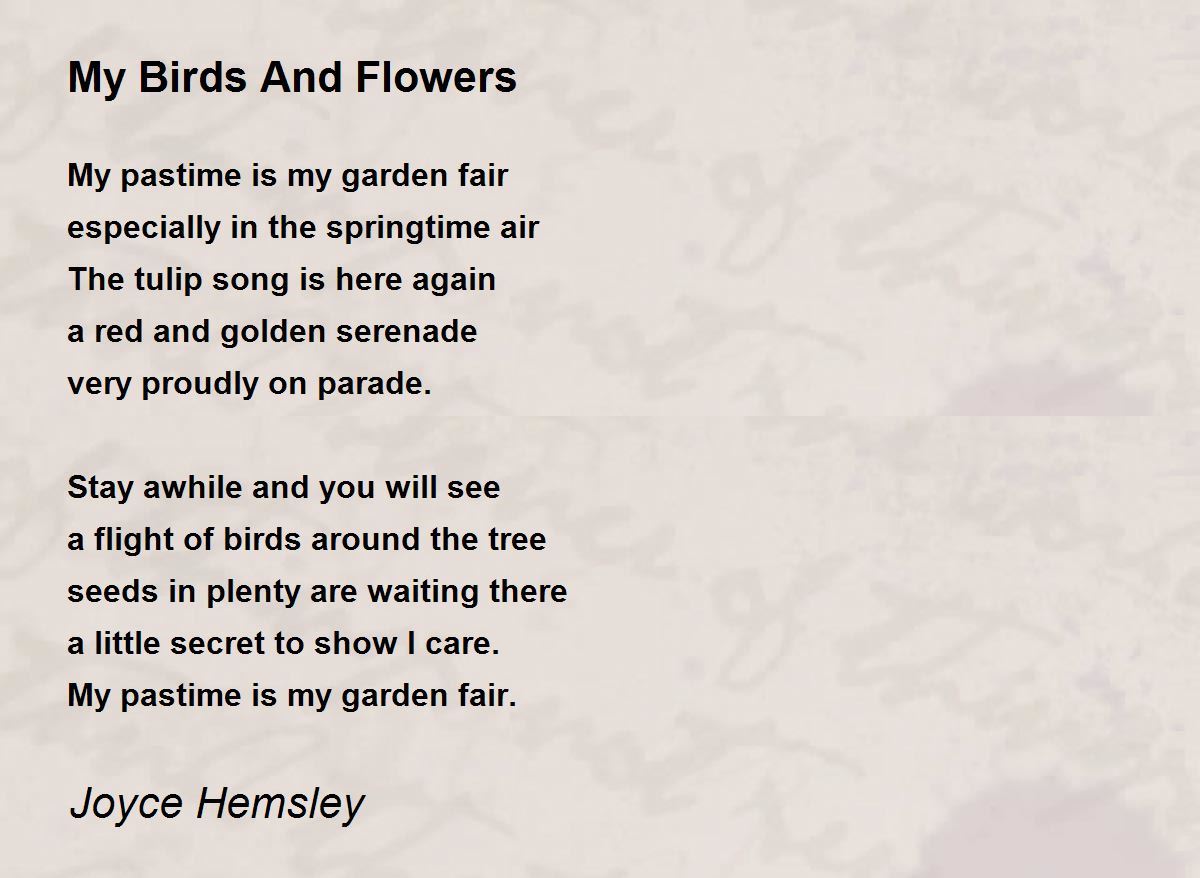 My Birds And Flowers My Birds And Flowers Poem by Joyce Hemsley