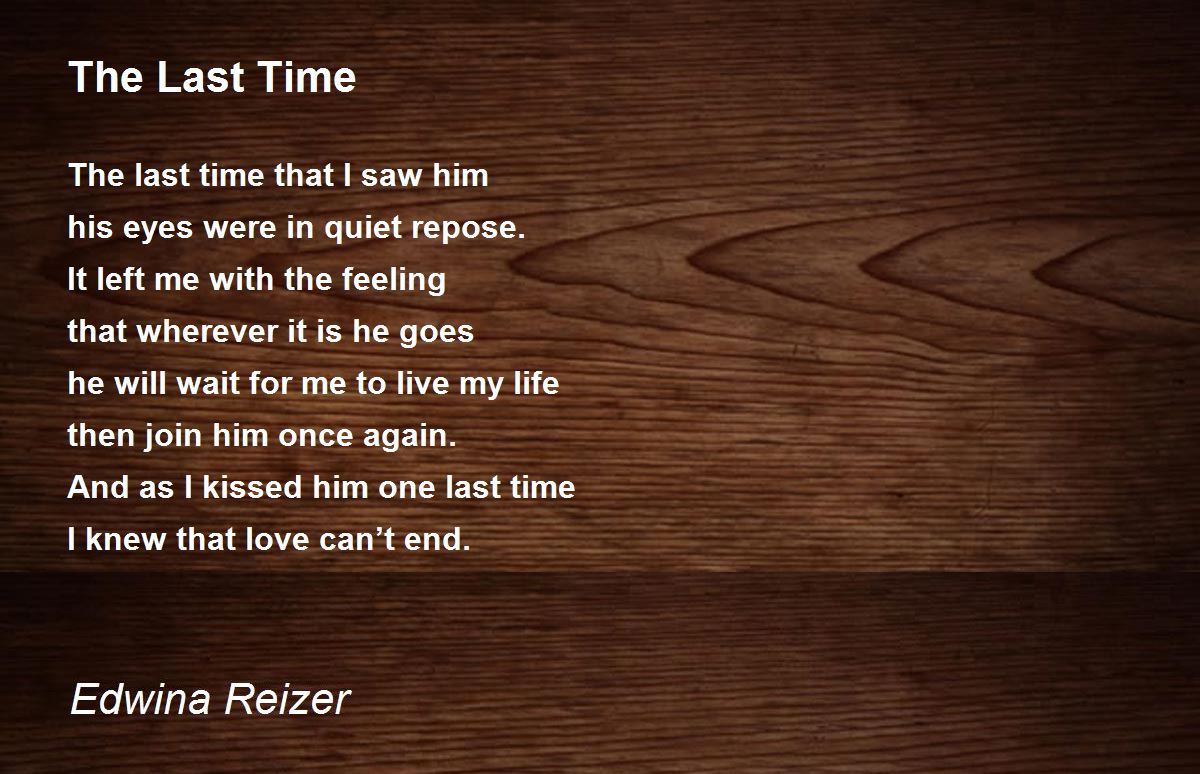 The Last Time The Last Time Poem by Edwina Reizer