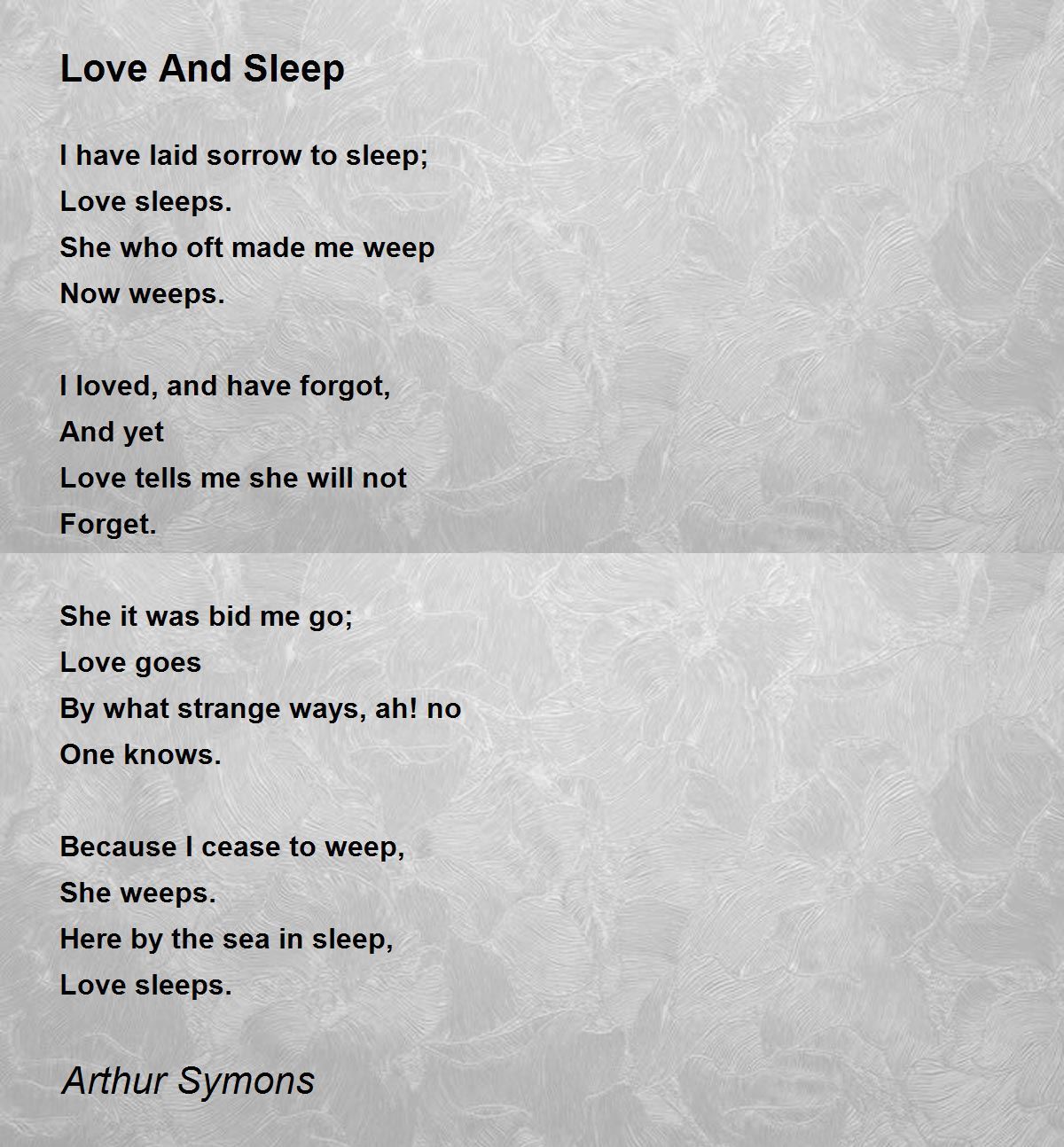 Love And Sleep Love And Sleep Poem by Arthur Symons