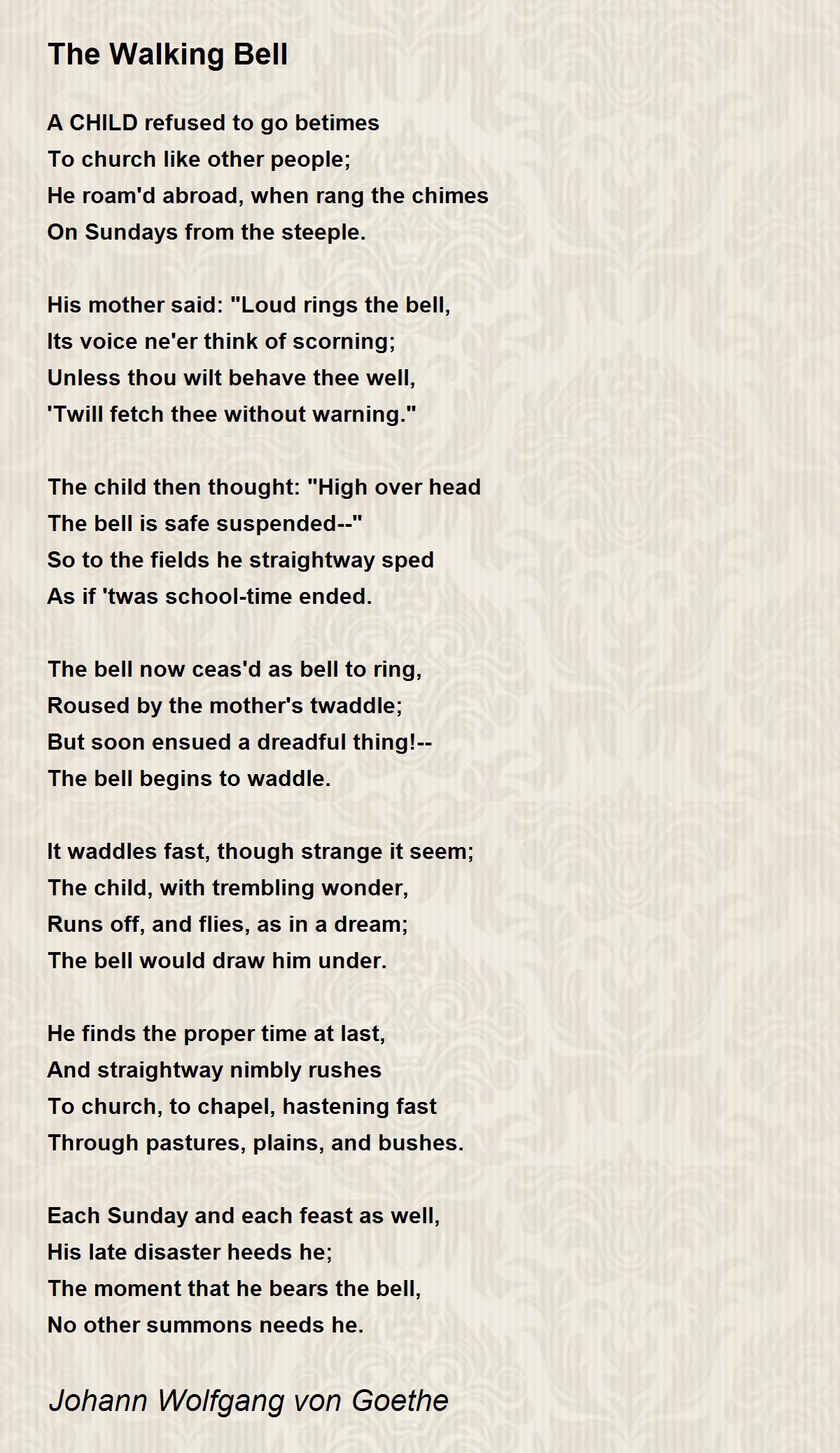 The Walking Bell Poem by Johann Wolfgang von Goethe Poem Hunter
