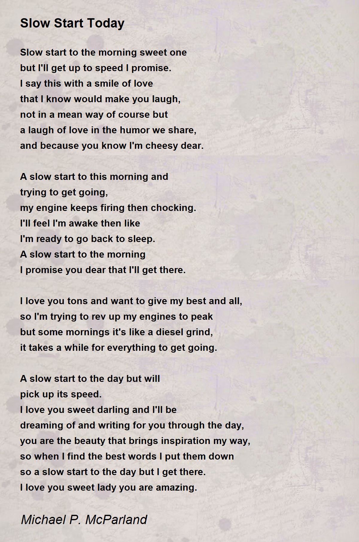 Slow Start Today by Michael P. McParland Slow Start Today Poem