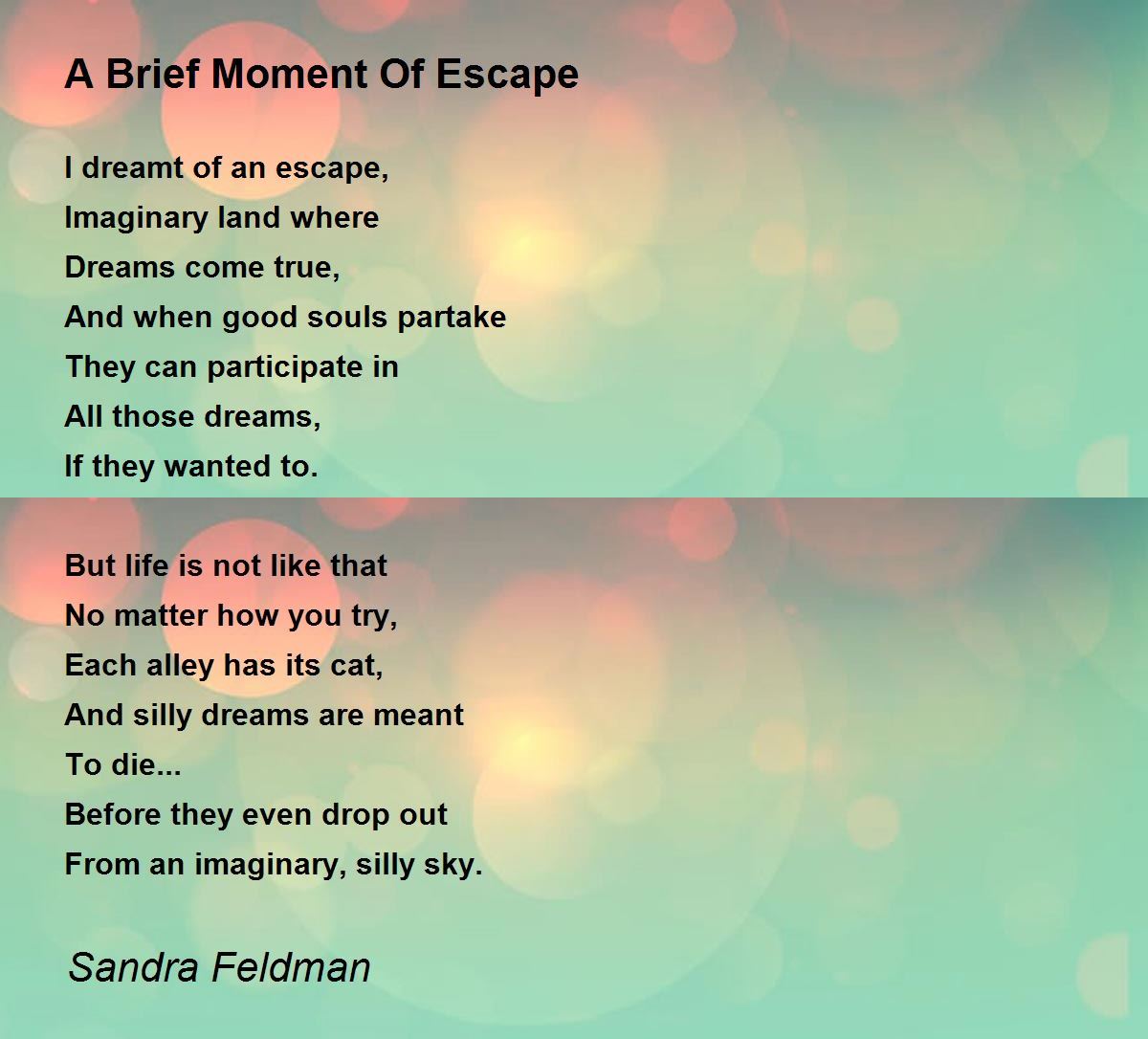 A Brief Moment Of Escape A Brief Moment Of Escape Poem by Sandra Feldman