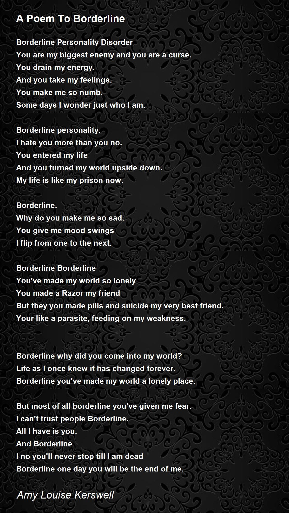 A Poem To Borderline A Poem To Borderline Poem by Amy Louise Kerswell
