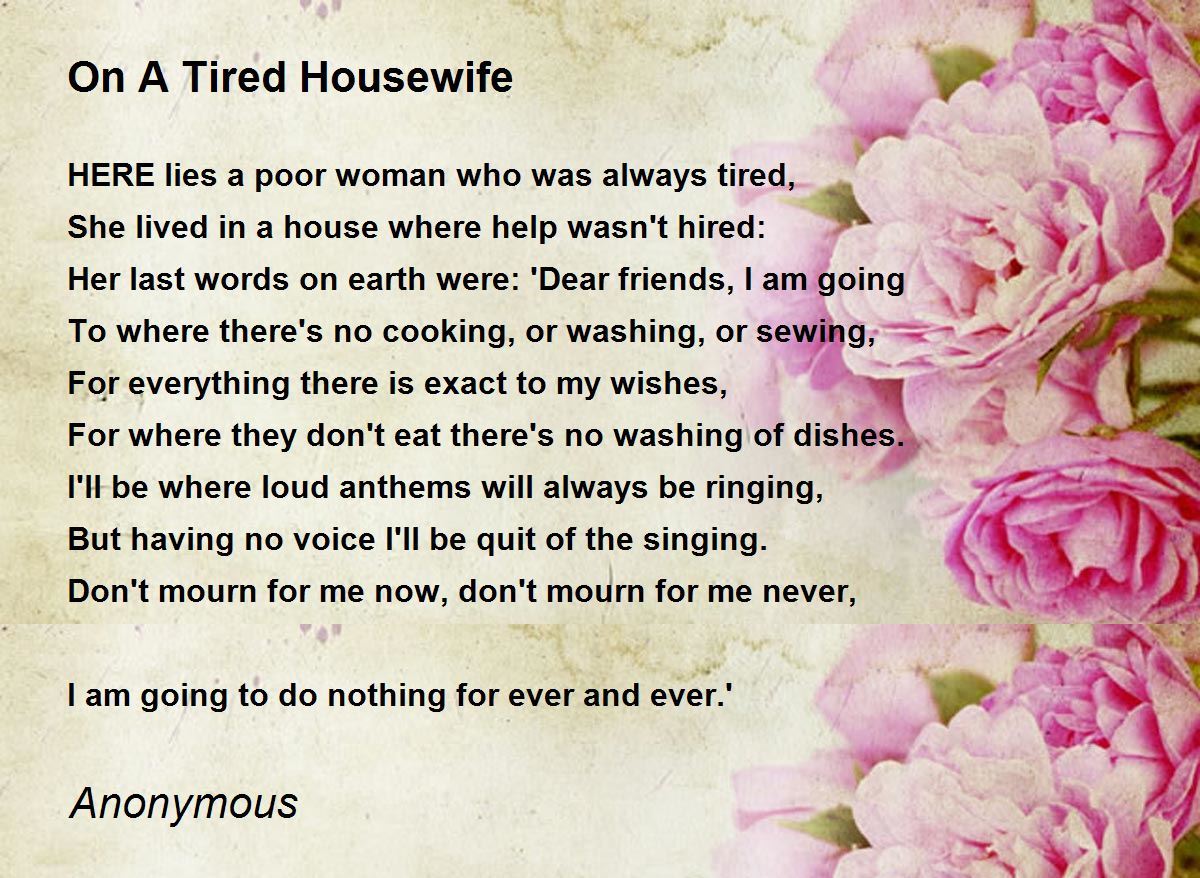 On A Tired Housewife Poem by Anonymous - Poem Hunter