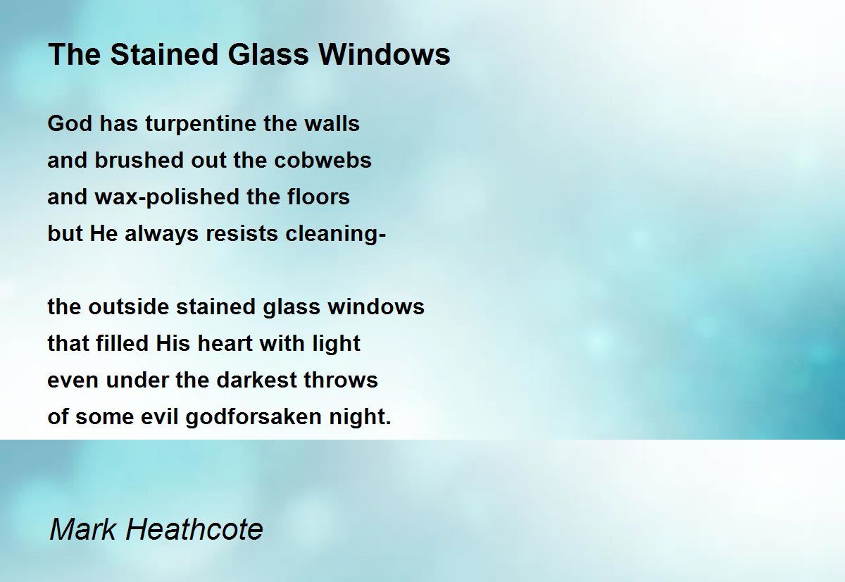 The Stained Glass Windows The Stained Glass Windows Poem by Mark