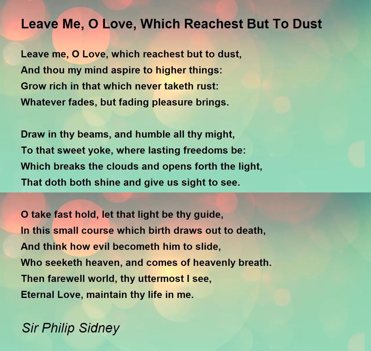 Leave Me, O Love, Which Reachest But To Dust Leave Me, O Love, Which