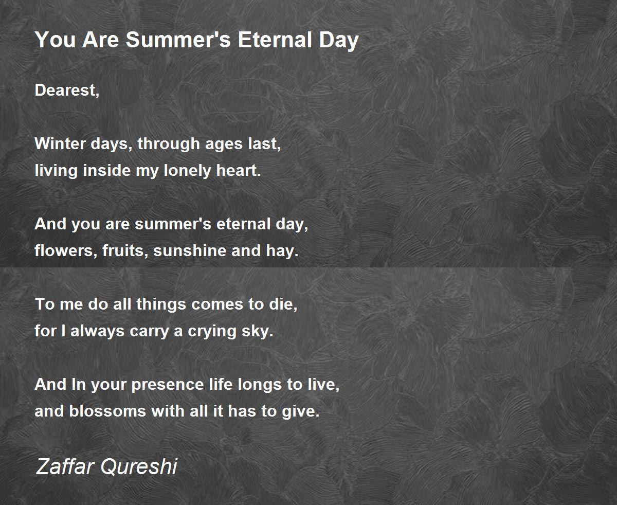 You Are Summer's Eternal Day Poem by Zaffar Qureshi - Poem Hunter
